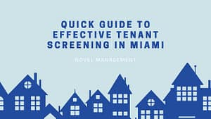 Quick Guide To Effective Tenant Screening in Miami